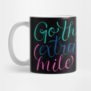 Go To The extra Mile by MAKO DESIGN FOR U ! Mug